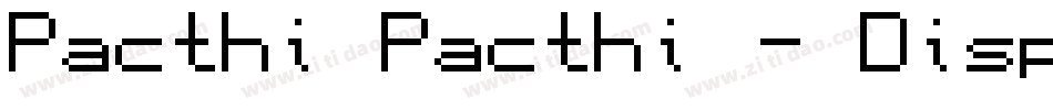 Pacthi Pacthi - Display字体转换